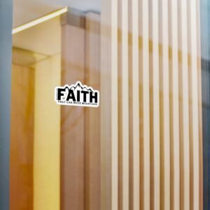 Faith That Can Move Mountains Vinyl Decal Ver. 2