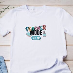 Teacher Mode On Unisex T-Shirt (v. 2)