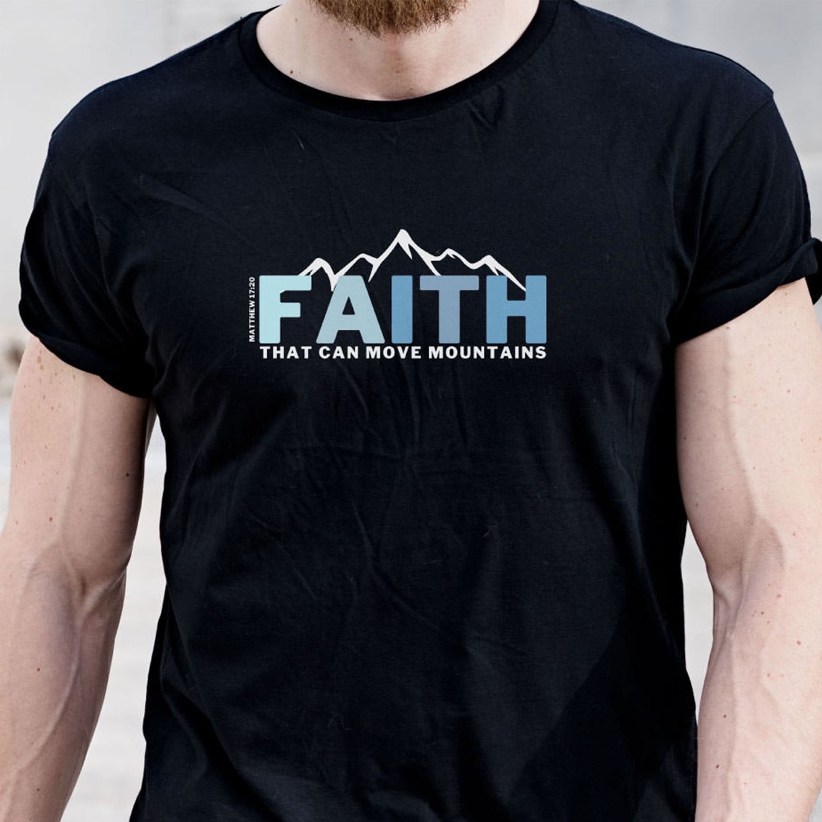 Faith That Can Move Mountains Ver. 2 Unisex T-Shirt