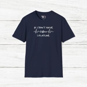 If I Don't Have Caffeine Unisex T-Shirt