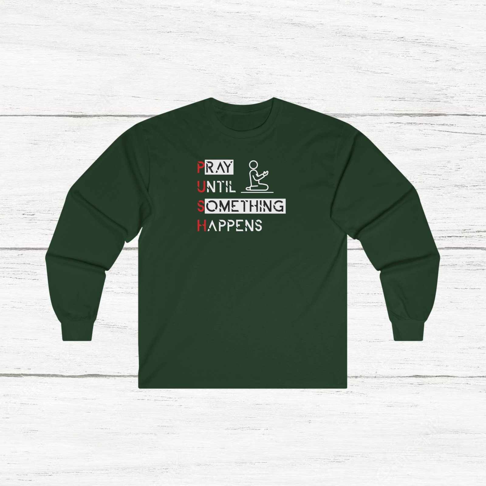 Pray Until Something Happens (Push) Unisex Ultra Cotton Long Sleeve Tee